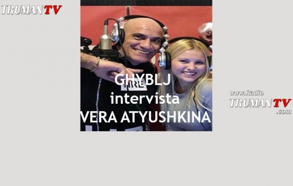 12 Giugno alle 19:00 Ghyblj intervista Vera Atyushkina