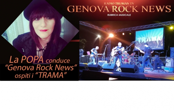Alle 21:00 Genova Rock News LA POPA ospiti i &quot;TRAMA&quot;
